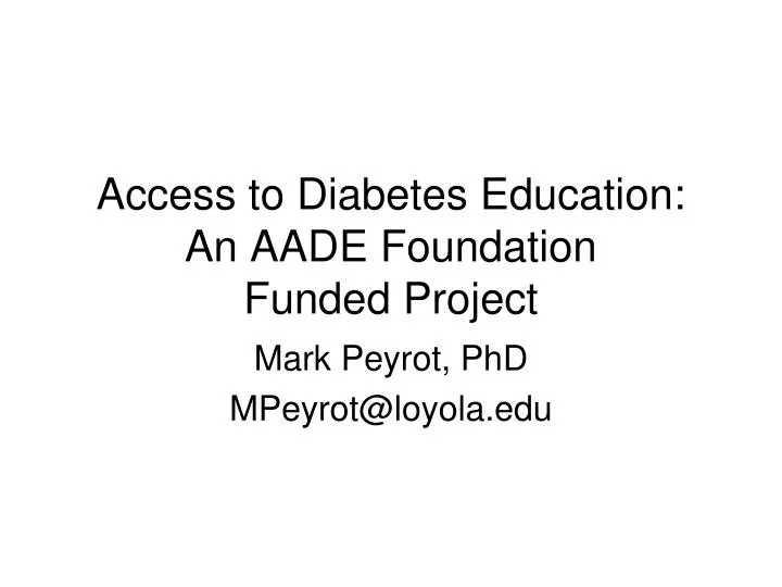 access to diabetes education an aade foundation funded project
