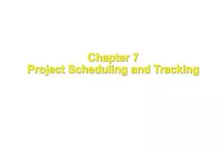 Chapter 7 Project Scheduling and Tracking
