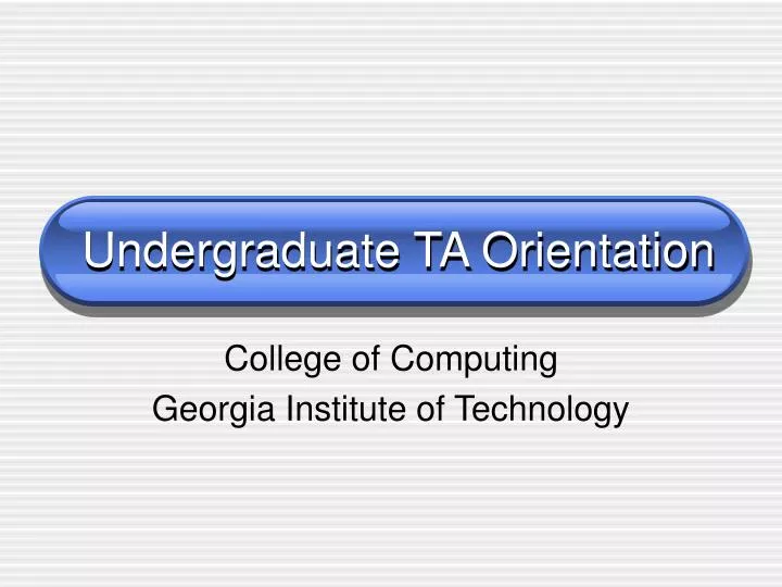 undergraduate ta orientation