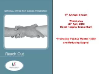 5 th Annual Forum Wednesday 28 th April 2010 Royal Hospital Kilmainham