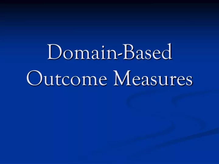 domain based outcome measures