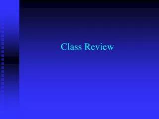 Class Review