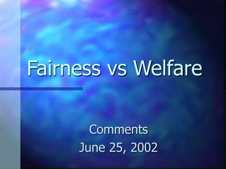 fairness vs welfare