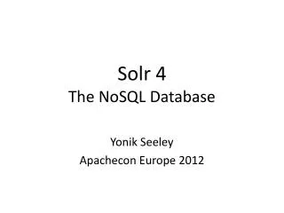 Solr 4 The NoSQL Database