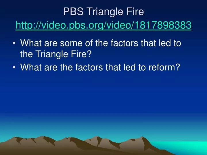 pbs triangle fire http video pbs org video 1817898383