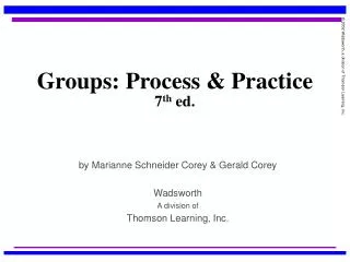 Groups: Process &amp; Practice 7 th ed.
