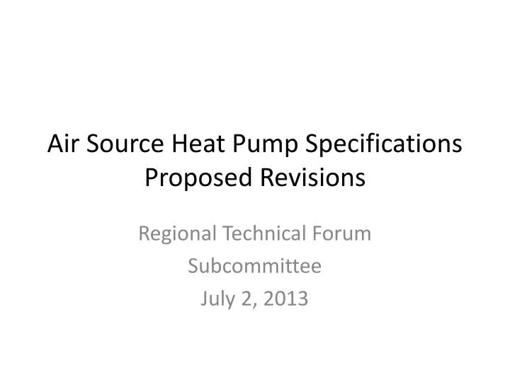 air source heat pump specifications proposed revisions