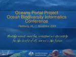 Oceans Portal Workshop 30 th March 2004 - slide 1