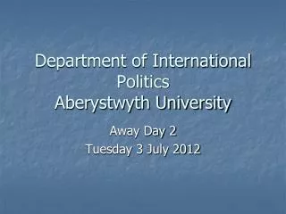 Department of International Politics Aberystwyth University