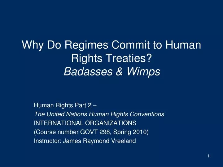 why do regimes commit to human rights treaties badasses wimps