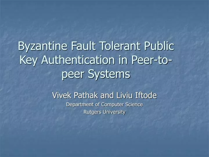 byzantine fault tolerant public key authentication in peer to peer systems