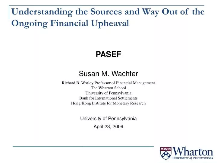 understanding the sources and way out of the ongoing financial upheaval