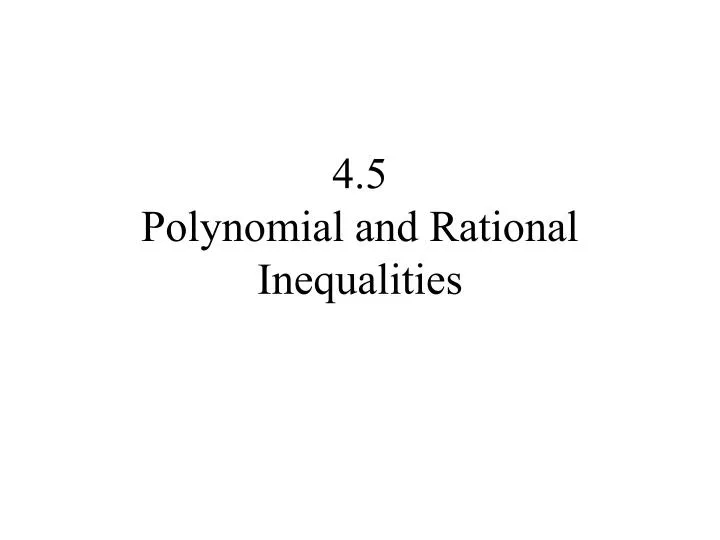 4 5 polynomial and rational inequalities