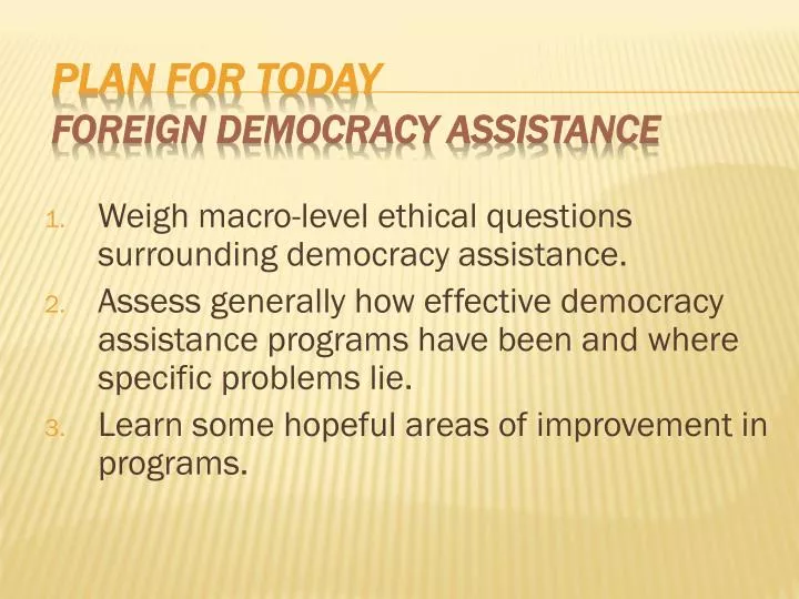 plan for today foreign democracy assistance