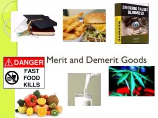 Merit and Demerit Goods