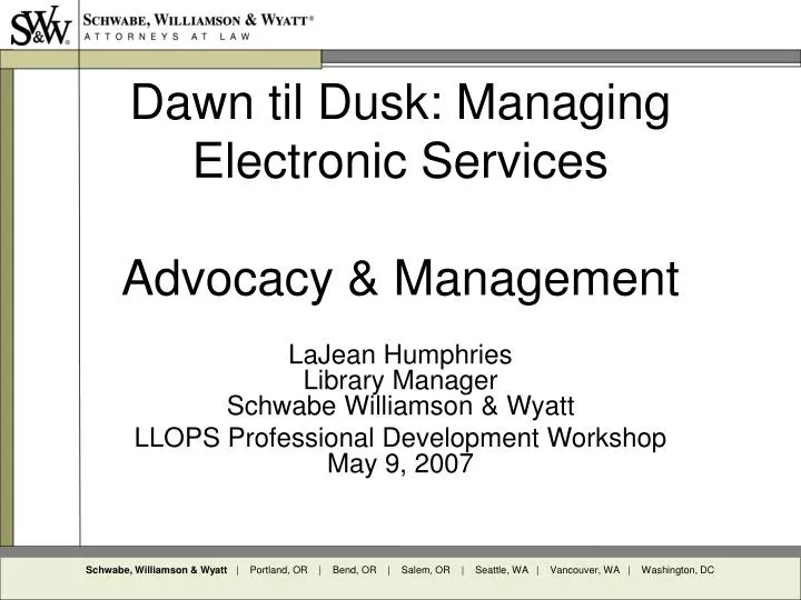 dawn til dusk managing electronic services advocacy management