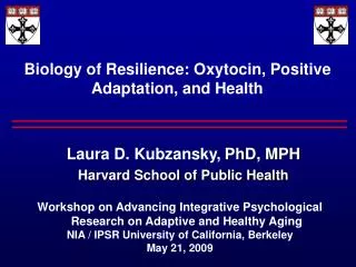 Biology of Resilience: Oxytocin, Positive Adaptation, and Health