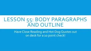 Lesson 55: Body paragraphs and outline