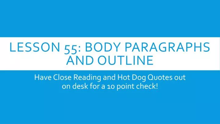 lesson 55 body paragraphs and outline