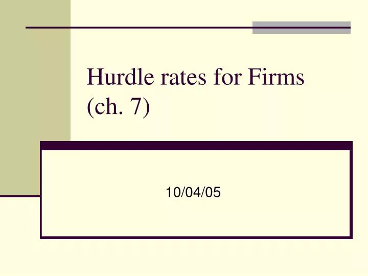 hurdle rates for firms ch 7