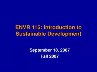 ENVR 115: Introduction to Sustainable Development