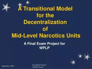 A Transitional Model for the Decentralization of Mid-Level Narcotics Units