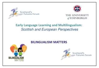 Early Language Learning and Multilingualism: Scottish and European Perspectives