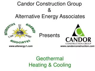 Candor Construction Group &amp; Alternative Energy Associates Presents