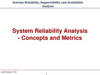 System Reliability Analysis - Concepts and Metrics