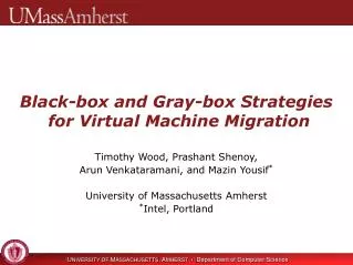 Black-box and Gray-box Strategies for Virtual Machine Migration
