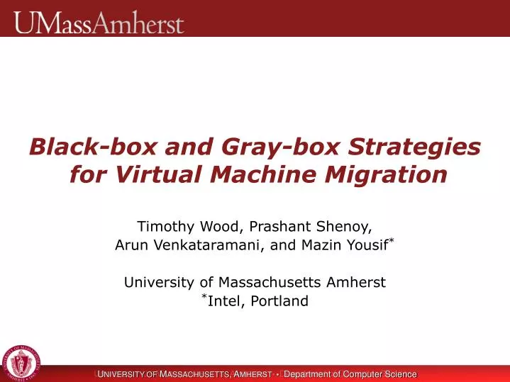 black box and gray box strategies for virtual machine migration