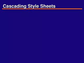 Cascading Style Sheets