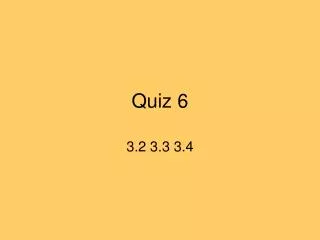 quiz 6