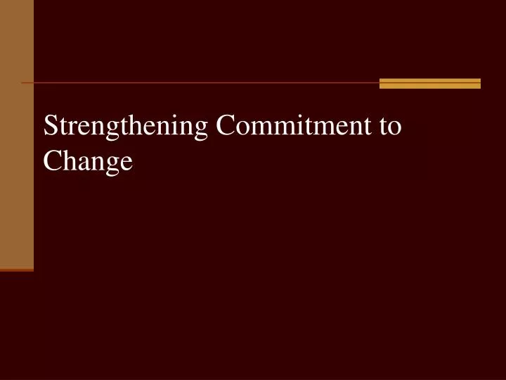 strengthening commitment to change