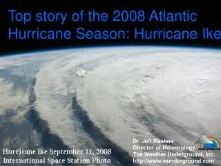 Top story of the 2008 Atlantic Hurricane Season: Hurricane Ike