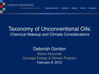 Taxonomy of Unconventional Oils: Chemical Makeup and Climate Considerations