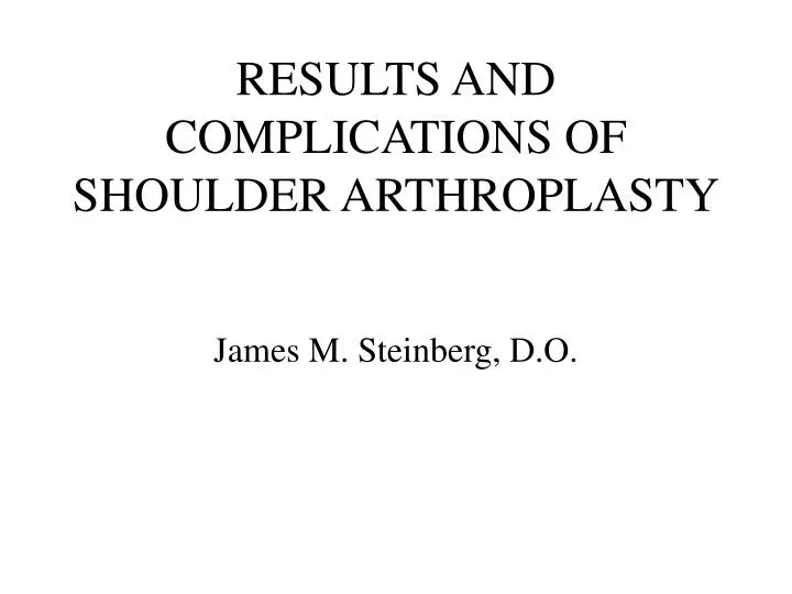 results and complications of shoulder arthroplasty