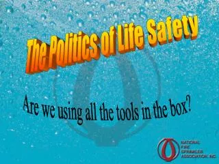 The Politics of Life Safety