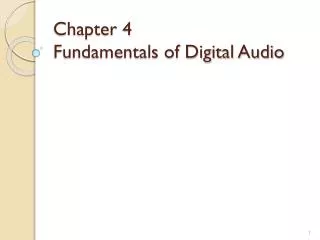 Chapter 4 Fundamentals of Digital Audio