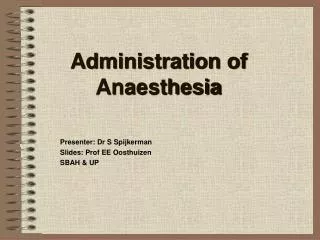 Administration of Anaesthesia