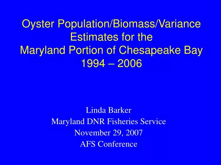 oyster population biomass variance estimates for the maryland portion of chesapeake bay 1994 2006
