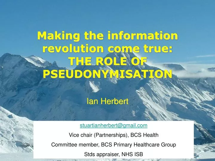making the information revolution come true the role of pseudonymisation ian herbert