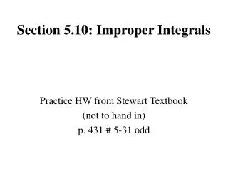 Section 5.10: Improper Integrals