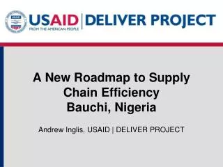A N ew Roadmap to Supply Chain Efficiency Bauchi , Nigeria