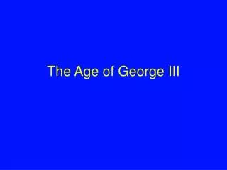 The Age of George III