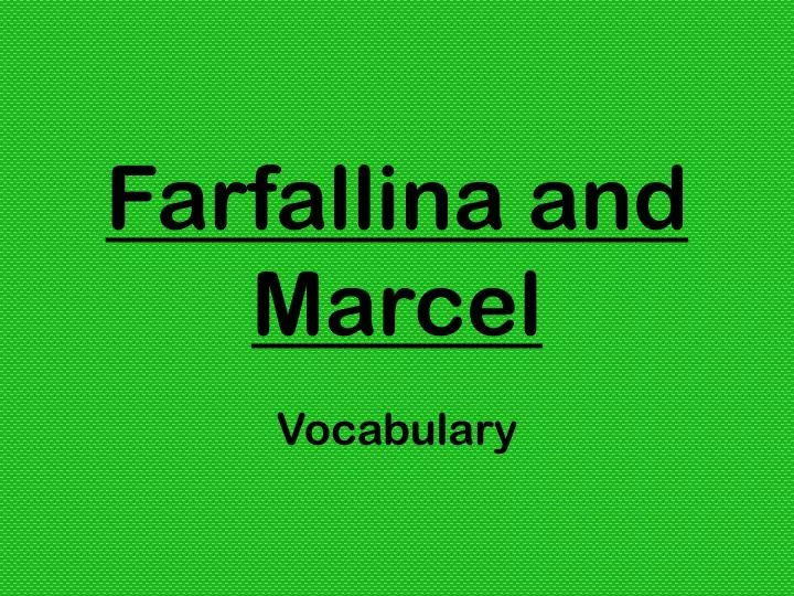 farfallina and marcel