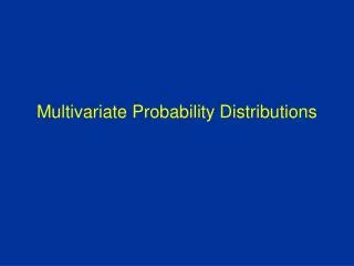 Multivariate Probability Distributions