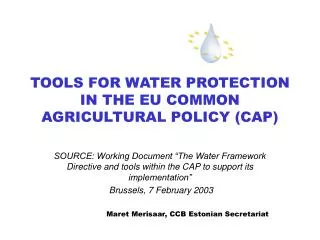TOOLS FOR WATER PROTECTION IN THE EU COMMON AGRICULTURAL POLICY (CAP)