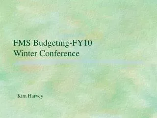 FMS Budgeting-FY10 Winter Conference
