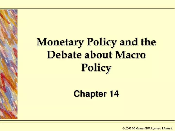monetary policy and the debate about macro policy